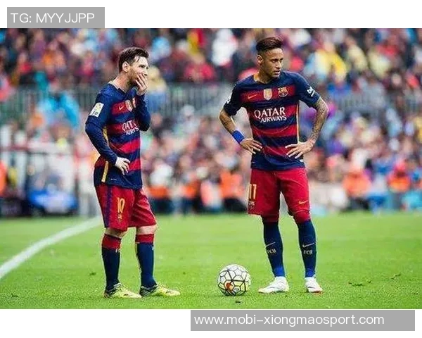 内马尔与父亲重温巴萨辉煌岁月感慨万千情深意重